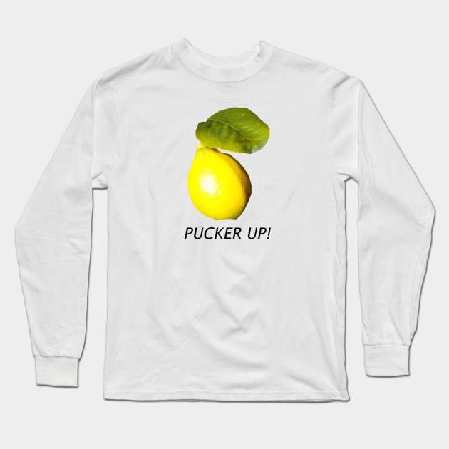 Pucker Up Lemon Long Sleeve T-Shirt by HutzcraftDesigns